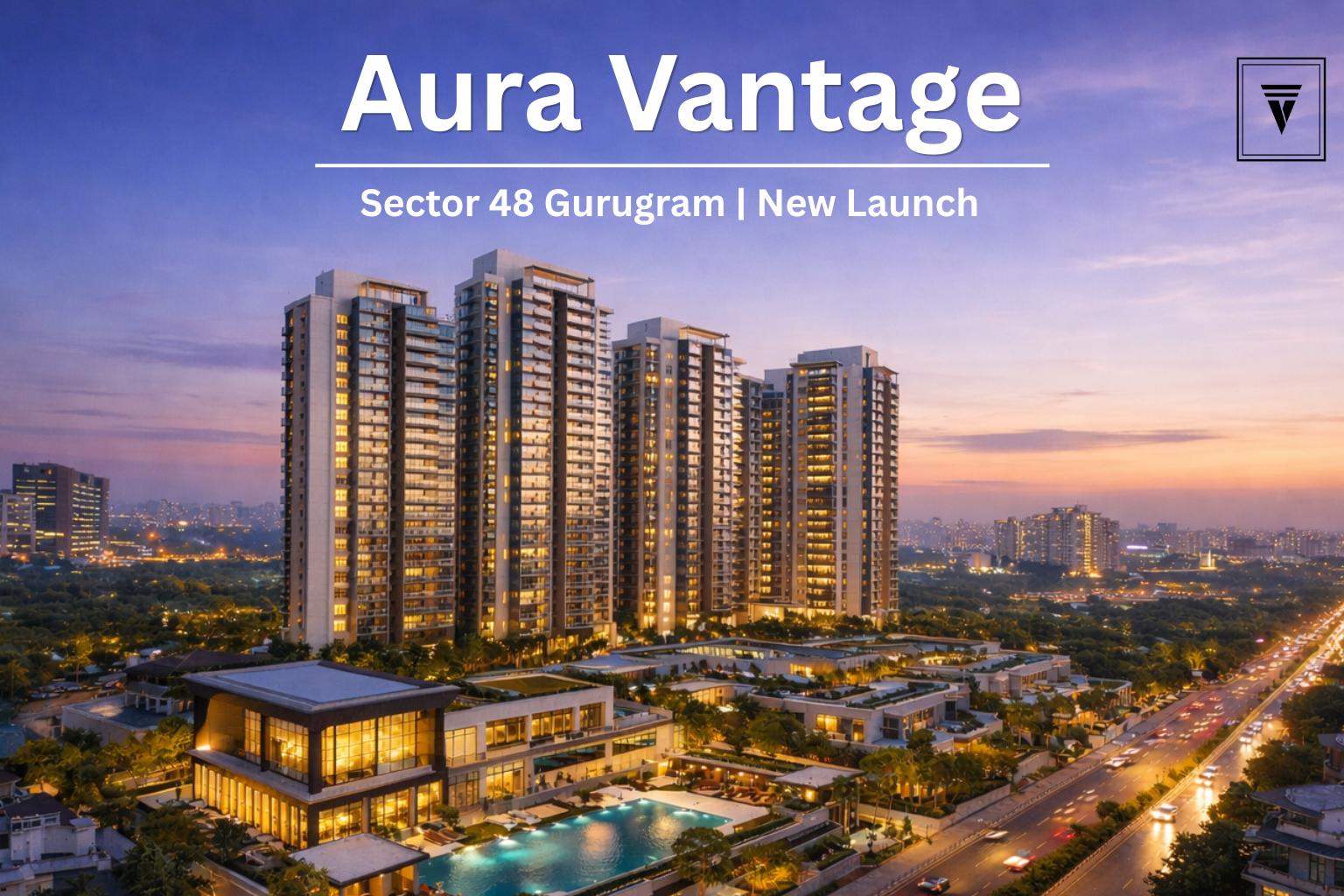 Aura Vantage Sector 48 Gurugram luxury residential project with modern high-rise towers and clubhouse at sunset