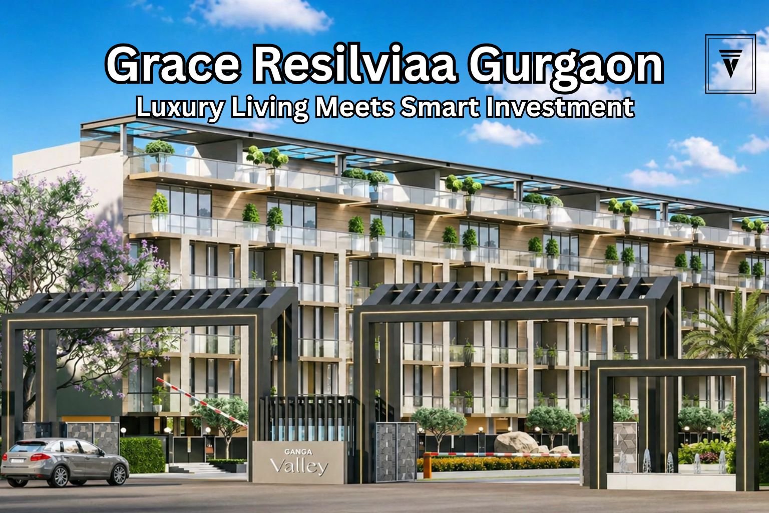 Grace Resilviaa Gurgaon luxury apartments entrance view with modern design and landscaped surroundings