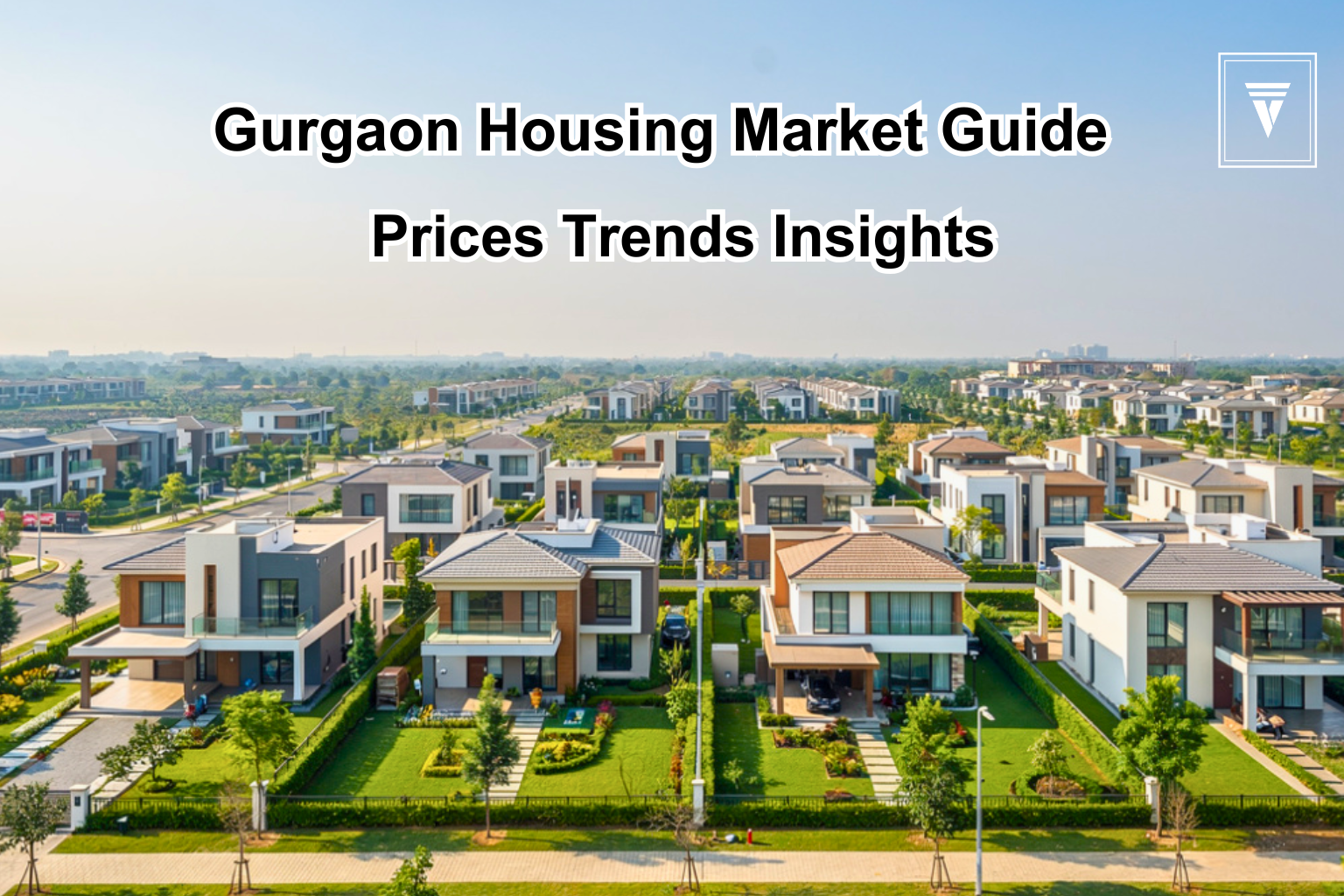 House for Sale in Gurgaon: Prices, Trends & Market Guide
