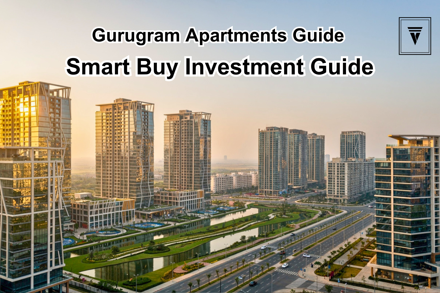 Modern apartment towers in Gurugram at sunrise representing apartments for sale and investment guide