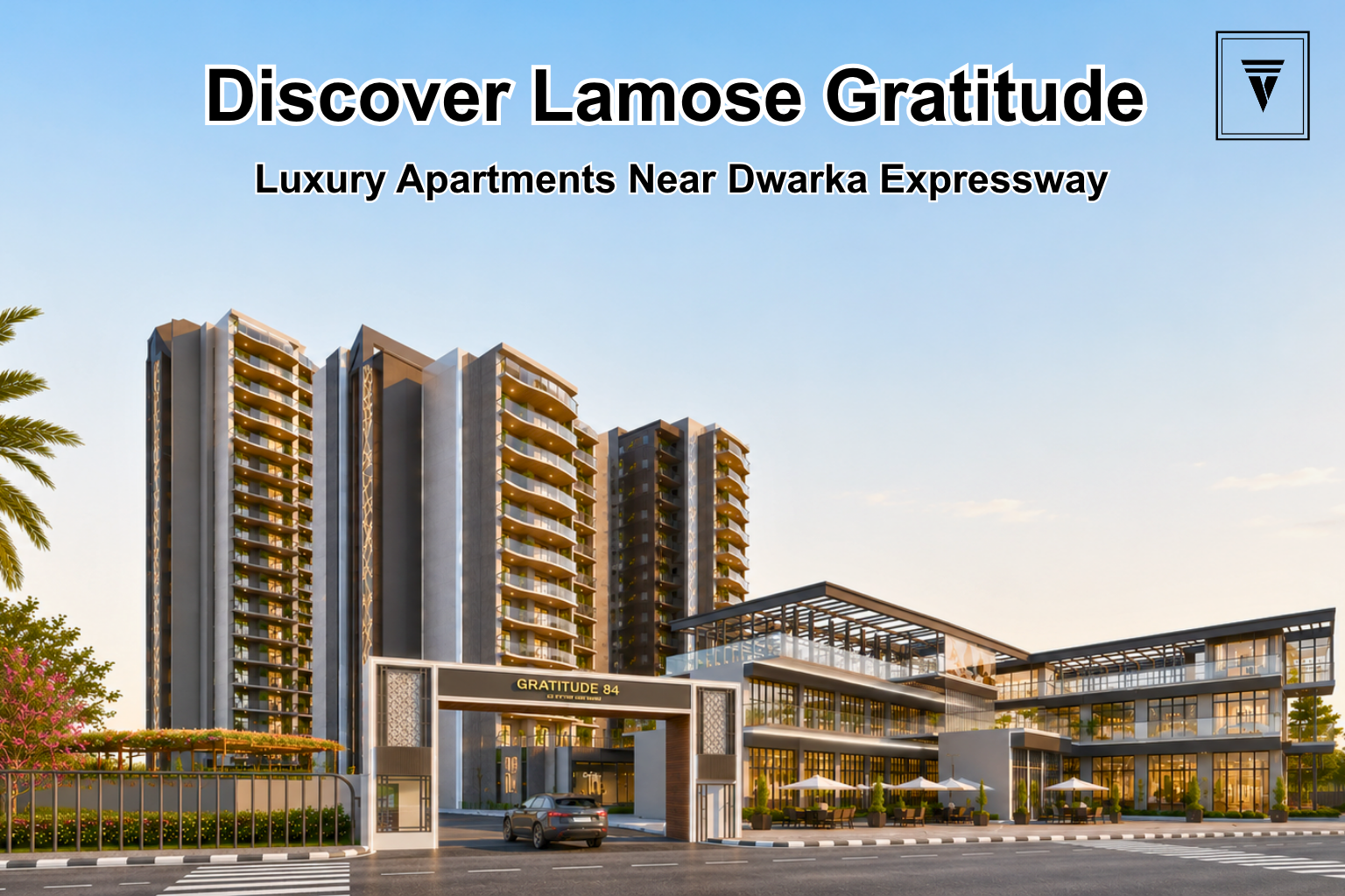 Inside Lamose Gratitude Gurgaon | Luxury 3 BHK Apartments Near Dwarka Expressway