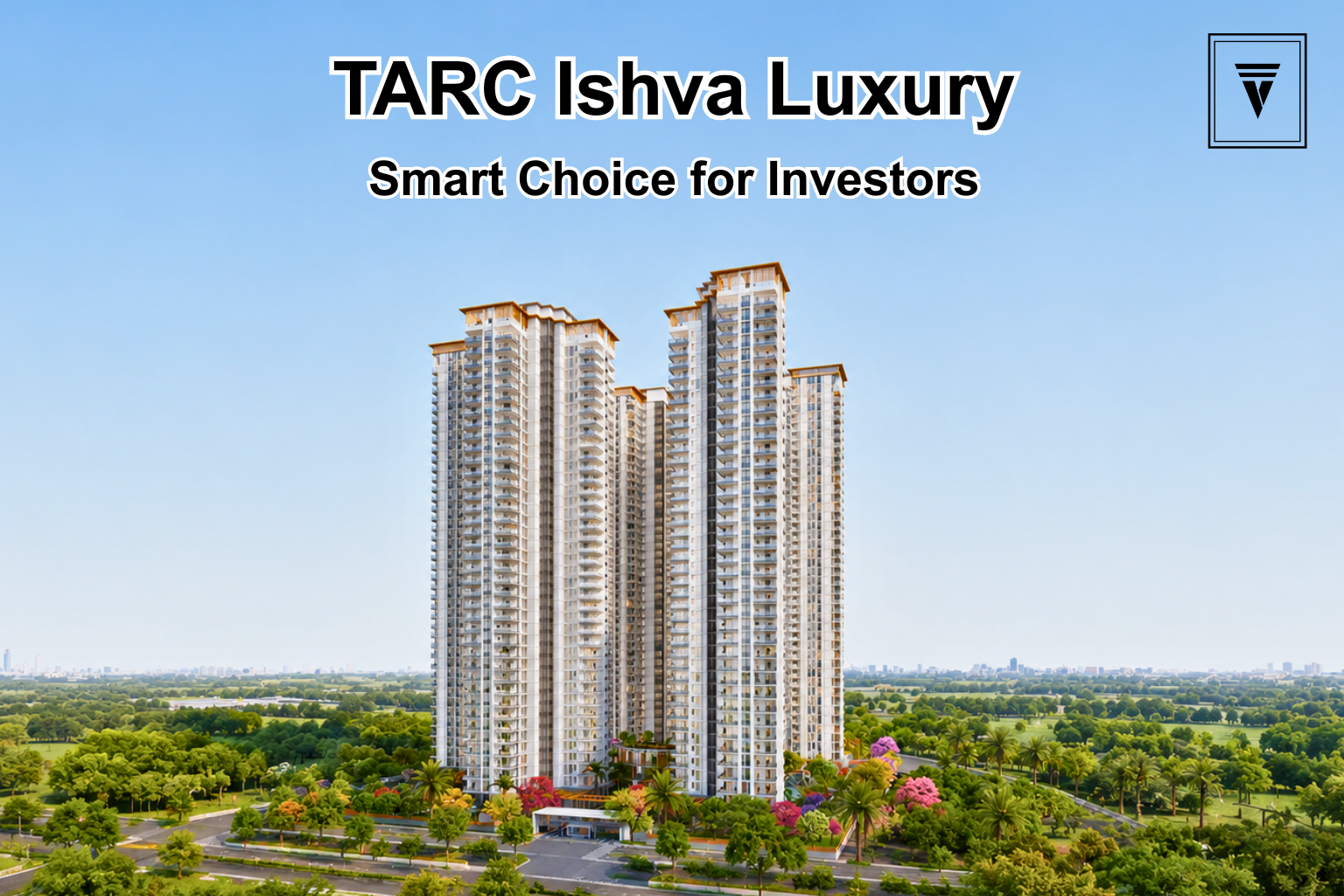 TARC Ishva Sector 63A Gurgaon Price Starts at ₹7.50 Cr: Premium Apartments for Luxury Living