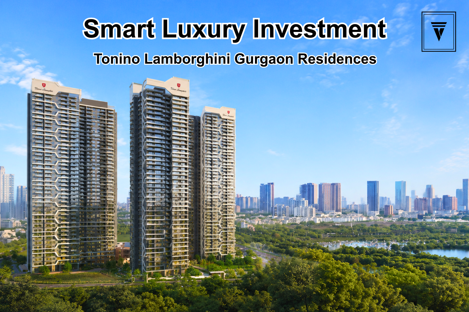 Why Luxury Homebuyers Are Investing in Tonino Lamborghini Residences Gurgaon