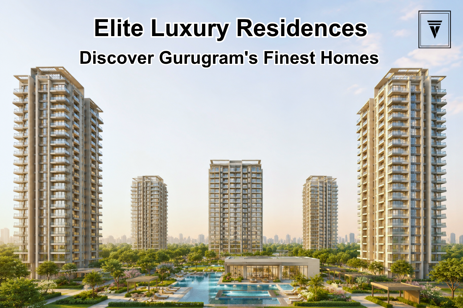 Top Residential Projects Offering Premium Property in Gurugram Above 8Cr