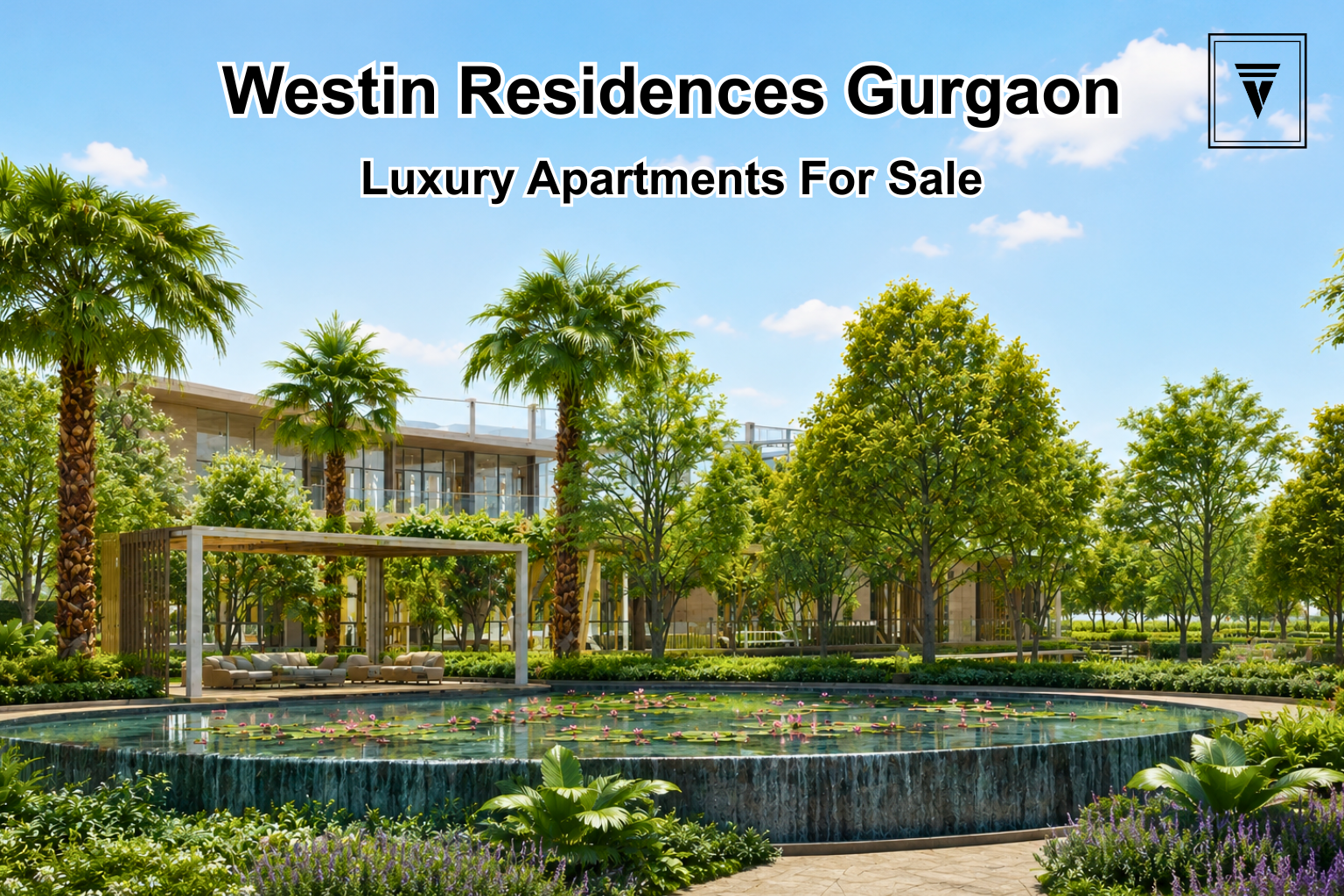 Westin Residences Gurgaon: 3 BHK and 4 BHK Luxury Apartments for Sale
