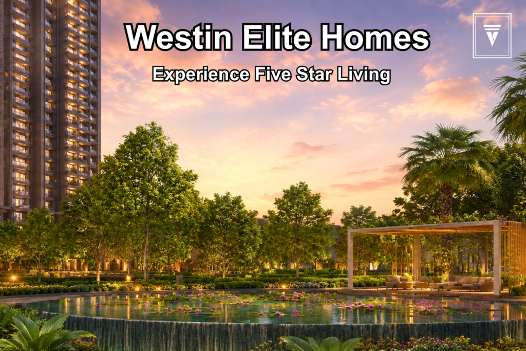 Westin Residences Sector 103 Gurgaon – Redefining Branded Luxury Homes