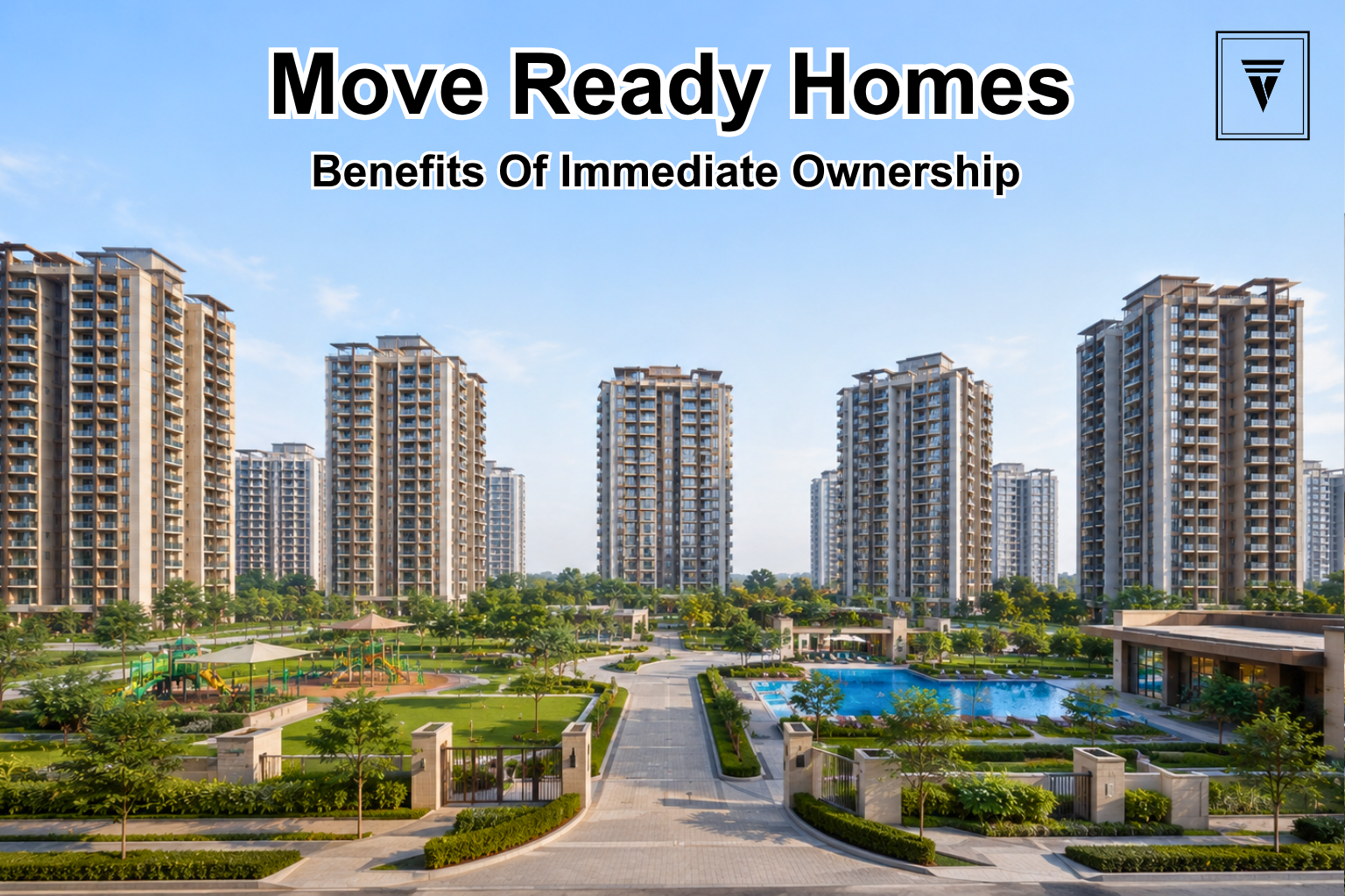 Benefits of Buying Ready-to-Move Properties in Gurgaon