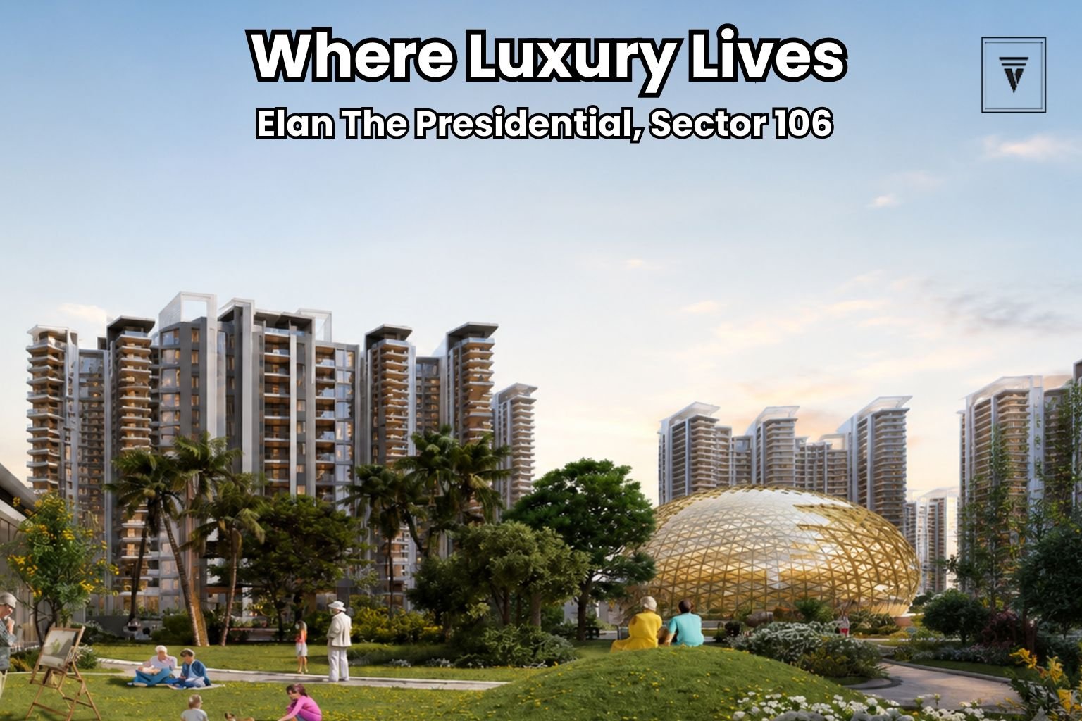 Elan The Presidential Gurgaon: Ultra Luxury Residences in Sector 106