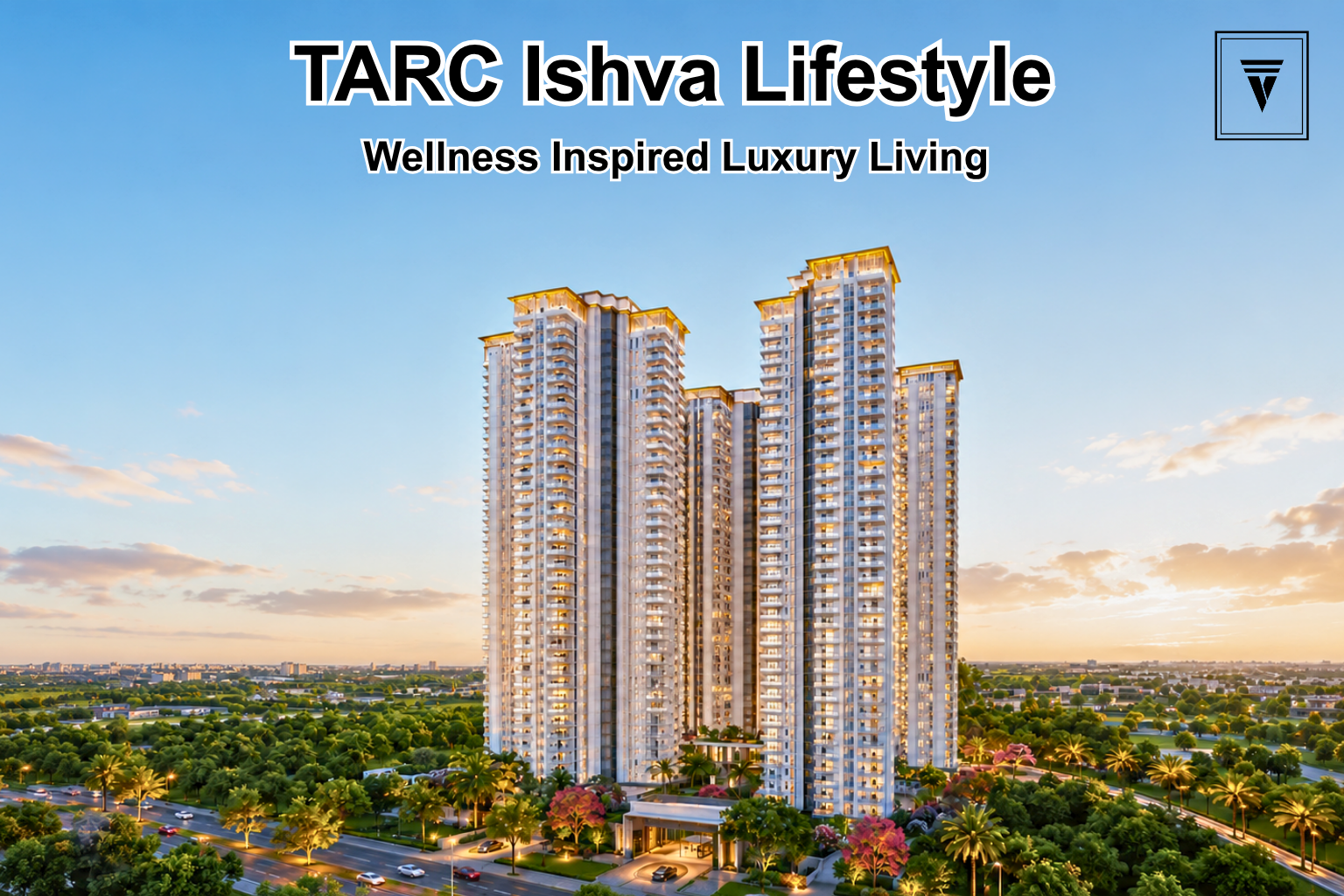 Discover the Clubhouse, Wellness and Lifestyle at TARC Ishva Gurgaon