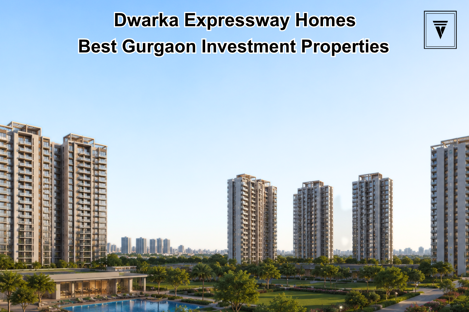 Top Residential Projects Near Dwarka Expressway Gurgaon