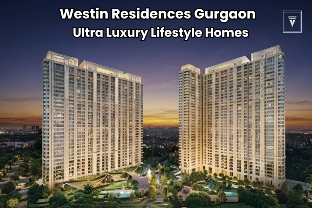 Westin Residences Sector 103 luxury 3 and 4 BHK apartments on Dwarka Expressway Gurugram