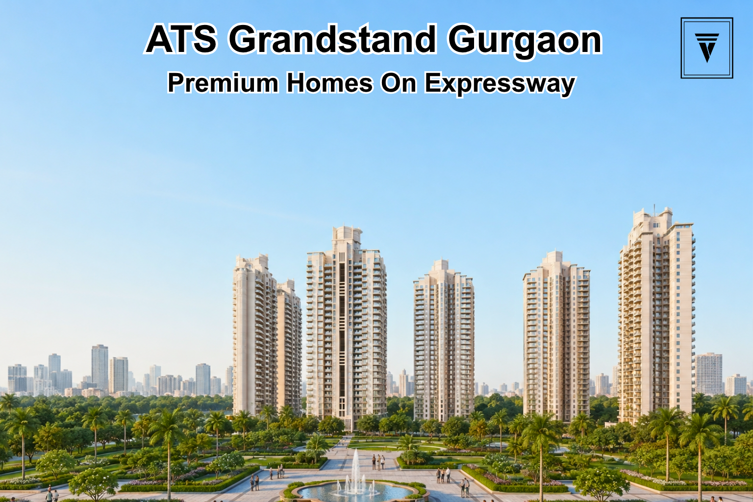 ATS Grandstand Gurgaon: Price, Reviews, Floor Plan and Location