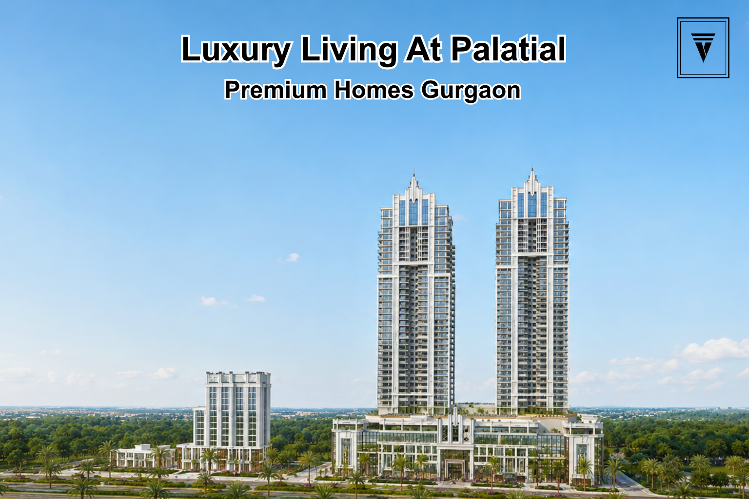 Hero Homes The Palatial Gurgaon: Complete Buyer’s Guide
