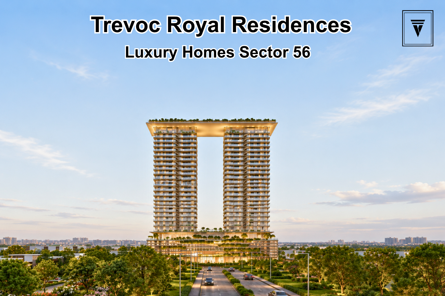 Trevoc Royal Residences Gurgaon: Location, Price and Features