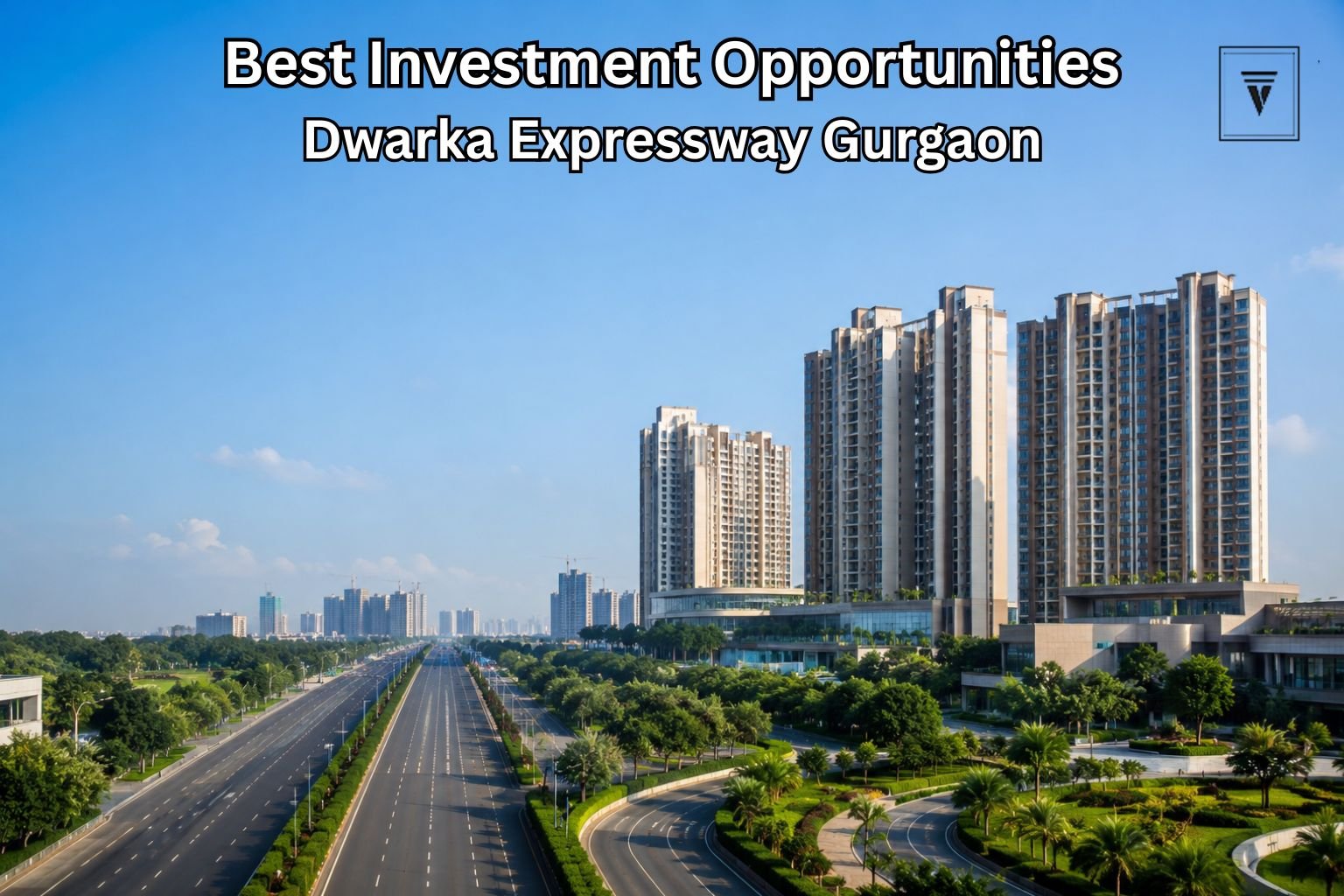 Upcoming Projects on Dwarka Expressway Gurgaon: Complete Guide for Buyers