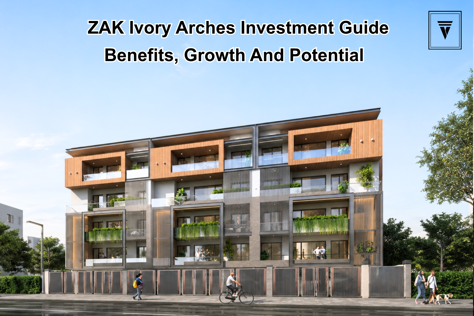 ZAK Ivory Arches Gurgaon: Investment Benefits and Key Factors