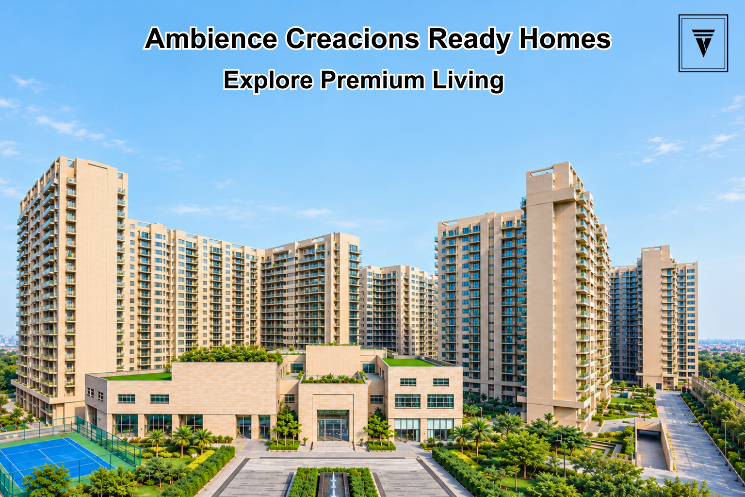 Ambience Creacions Ready to Move Apartments in Gurgaon