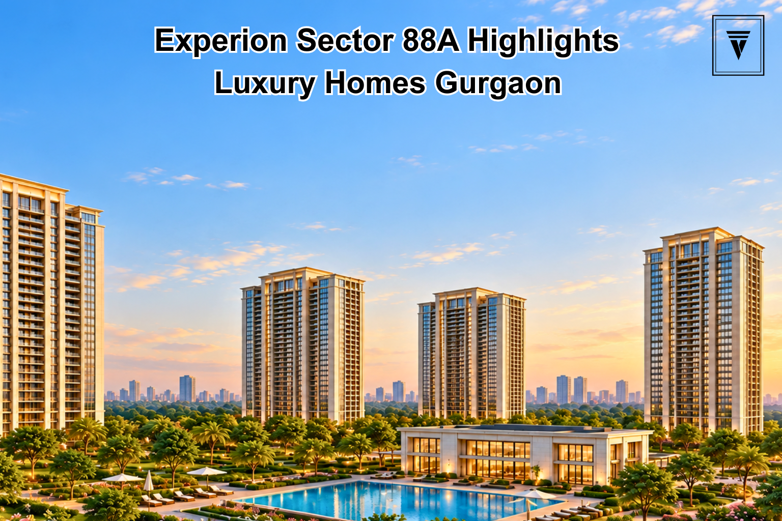 Experion Sector 88A Gurgaon: New Launch Guide for Homebuyers