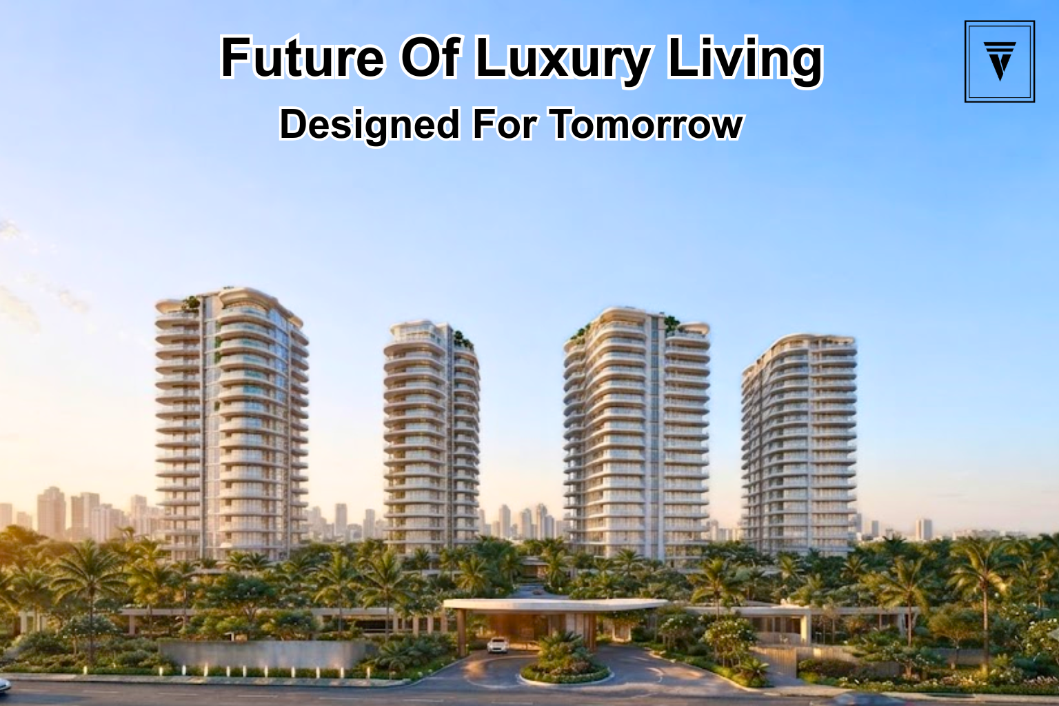 Godrej Verano Gurgaon: The Future of Luxury Residential Living