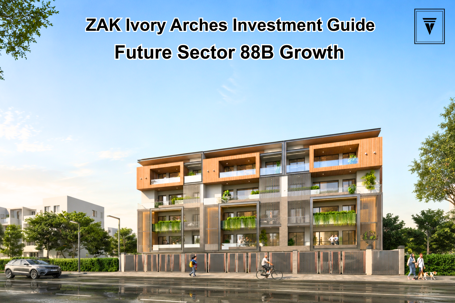 ZAK Ivory Arches Sector 88B: Long-Term Investment Outlook